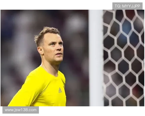 诺伊尔：未考虑退役 盼成为优秀门将